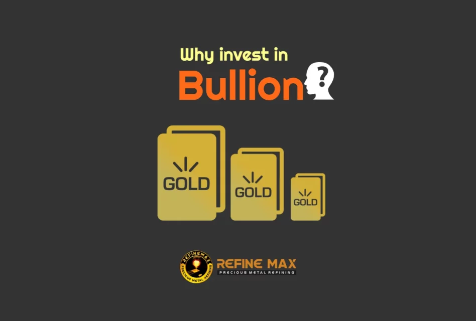 Why invest in bullion?